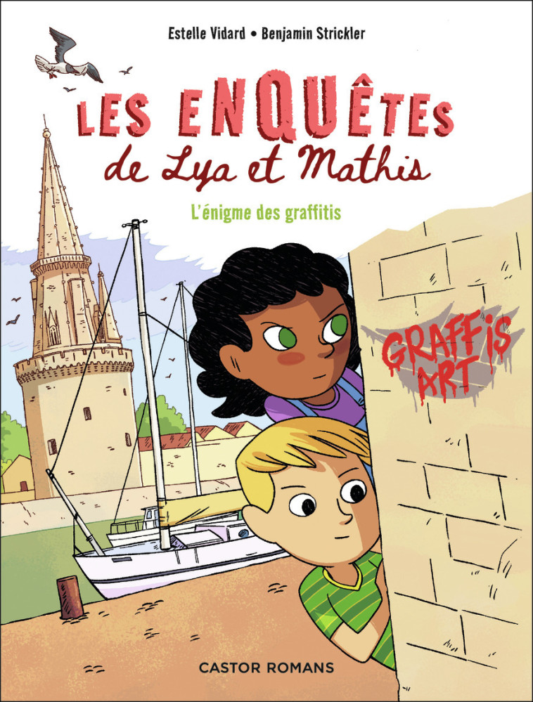 Les enquêtes de Lya et Mathis - L'énigme des graffitis - Estelle Vidard - PERE CASTOR