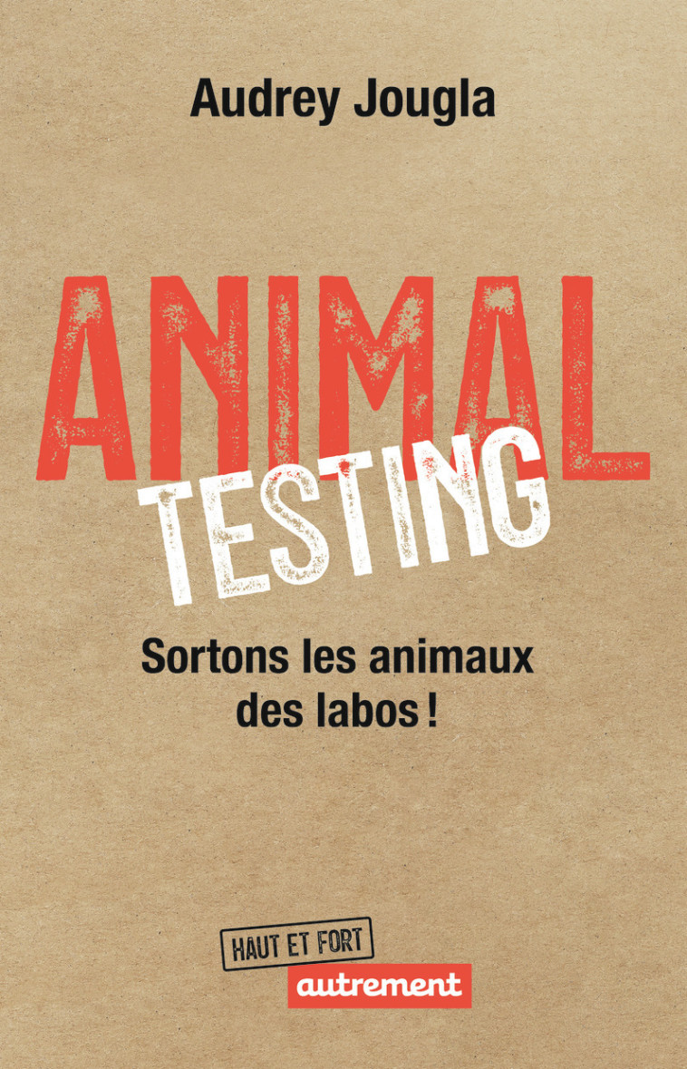 Animal Testing - Audrey Jougla - AUTREMENT