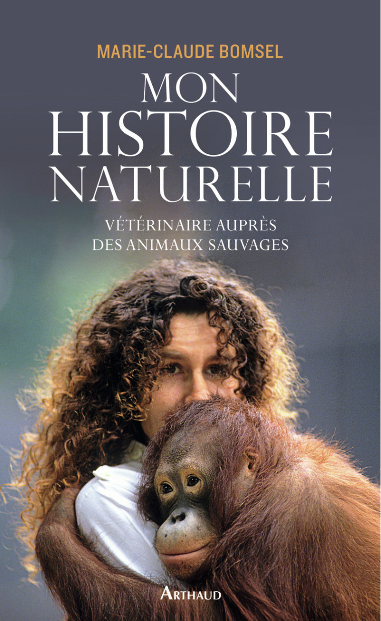 Mon histoire naturelle - Marie-Claude Bomsel - ARTHAUD