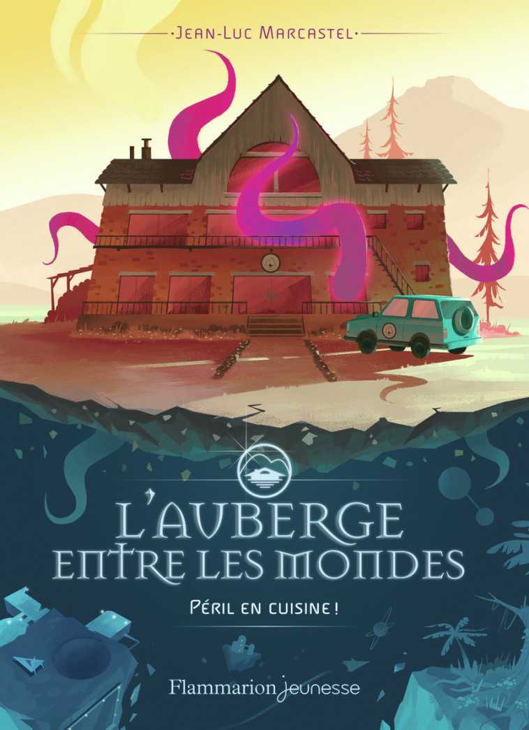 L'Auberge entre les mondes - Jean-Luc Marcastel - FLAM JEUNESSE