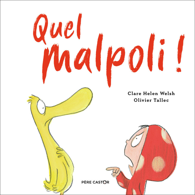 Quel malpoli ! - Olivier Tallec - PERE CASTOR