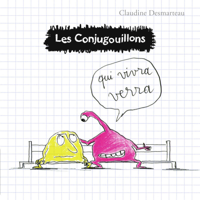 Les Conjugouillons - Claudine Desmarteau - FLAM JEUNESSE