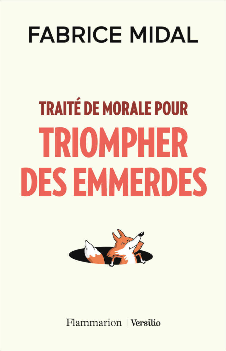 Traité de morale pour triompher des emmerdes - Fabrice Midal - FLAMMARION