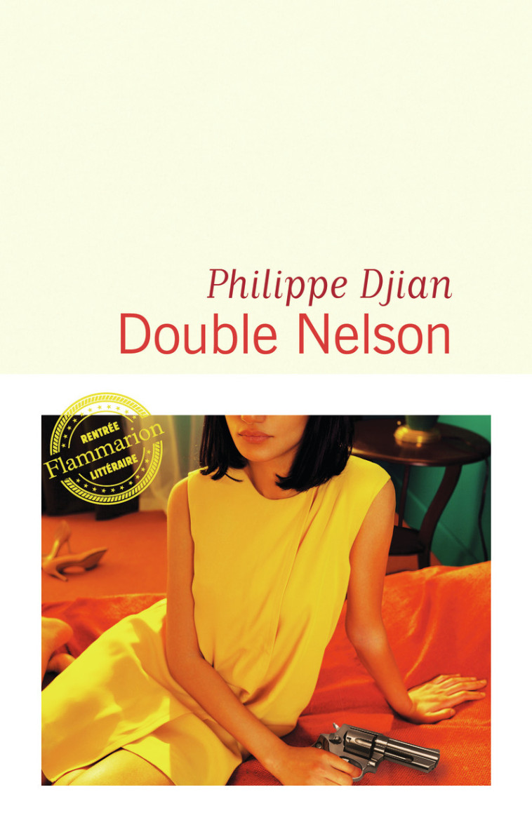 Double Nelson - Philippe Djian - FLAMMARION