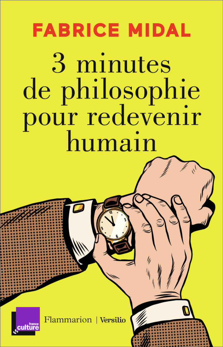 3 minutes de philosophie pour redevenir humain - Fabrice Midal - FLAMMARION