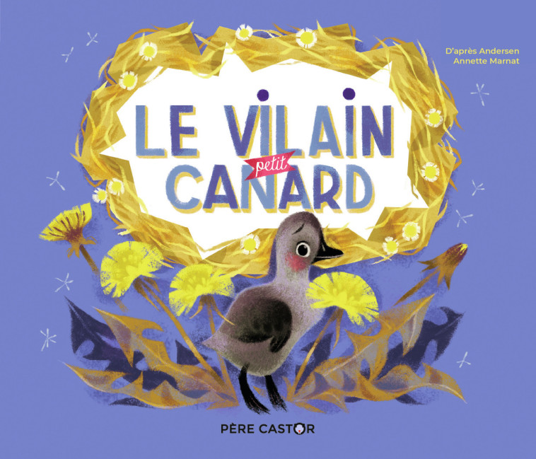 Le Vilain Petit Canard - Hans Christian Andersen - PERE CASTOR