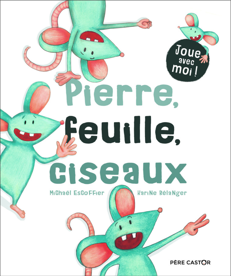 Pierre, feuille, ciseaux - Michaël Escoffier - PERE CASTOR