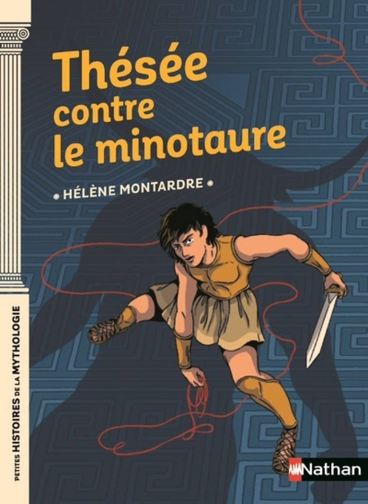 Thésée contre le Minotaure - Hélène Montardre - NATHAN