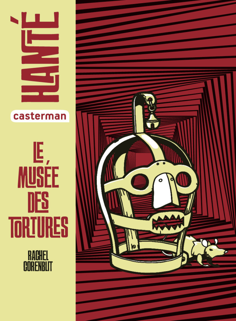 Hanté - Le musée des tortures - Rachel Corenblit - CASTERMAN