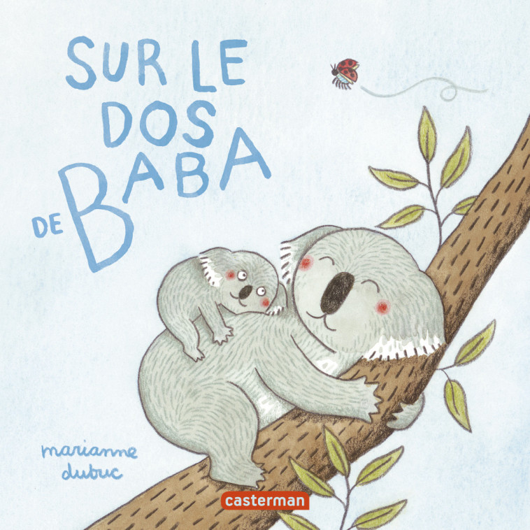 Sur le dos de Baba - Marianne Dubuc - CASTERMAN