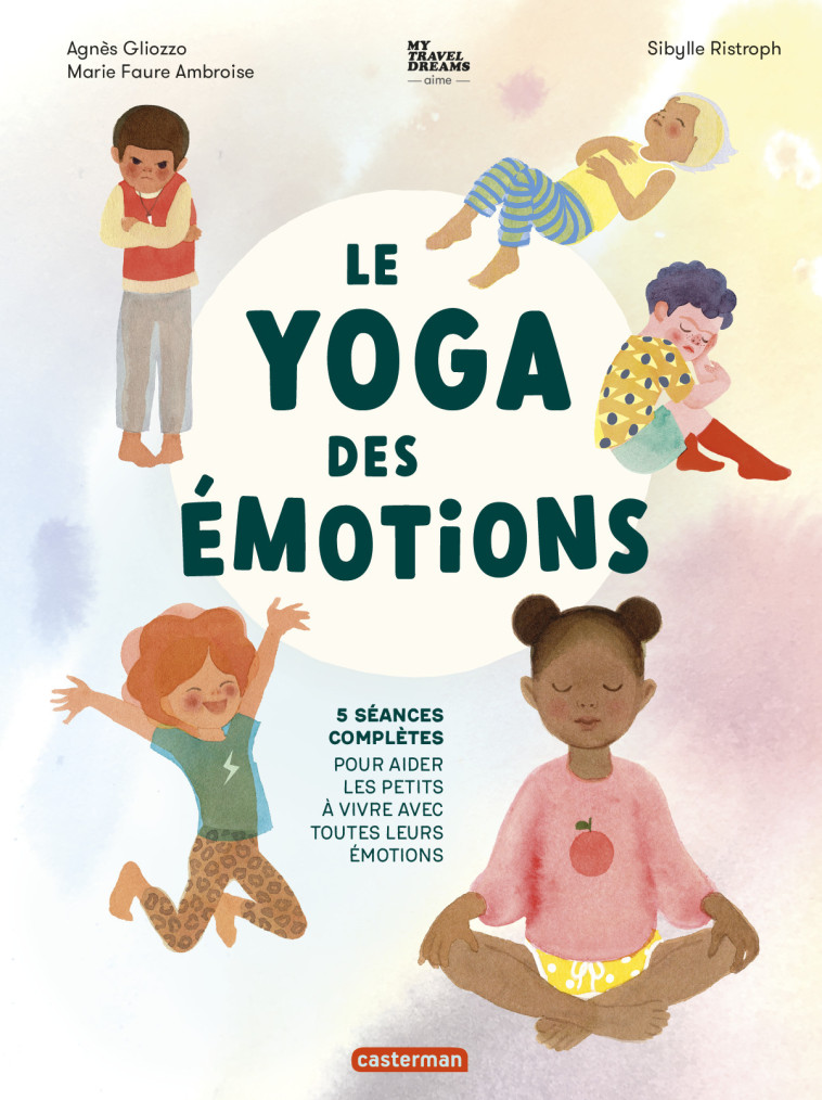 Le yoga des émotions - Agnès Gliozzo - CASTERMAN