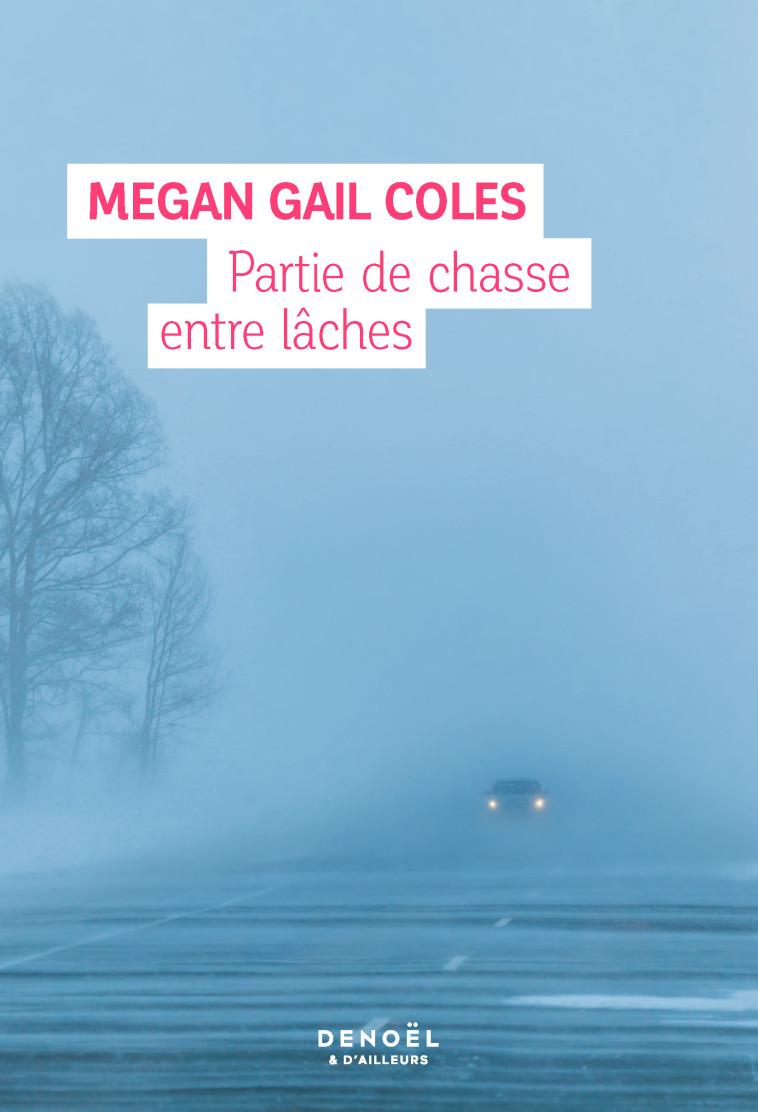 Partie de chasse entre lâches - Megan Gail Coles - DENOEL