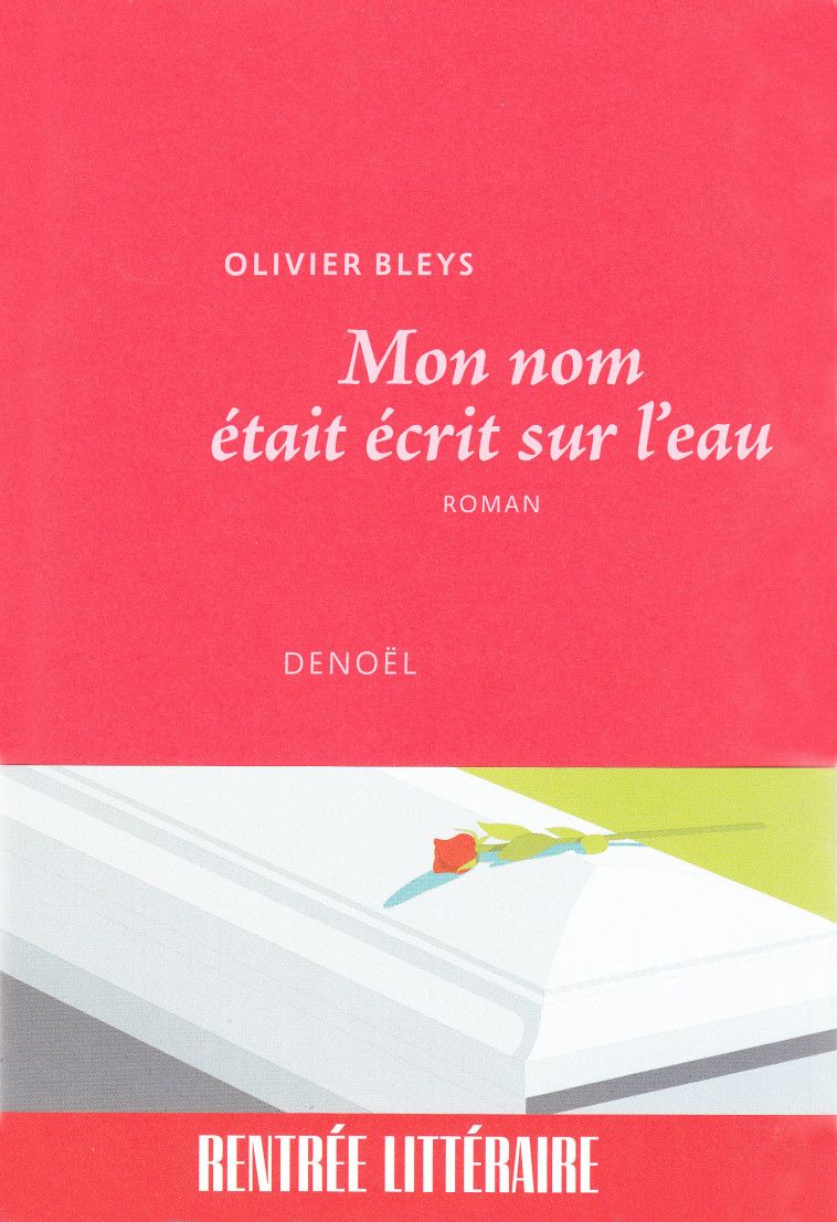 Mon nom était écrit sur l'eau - Olivier Bleys - DENOEL