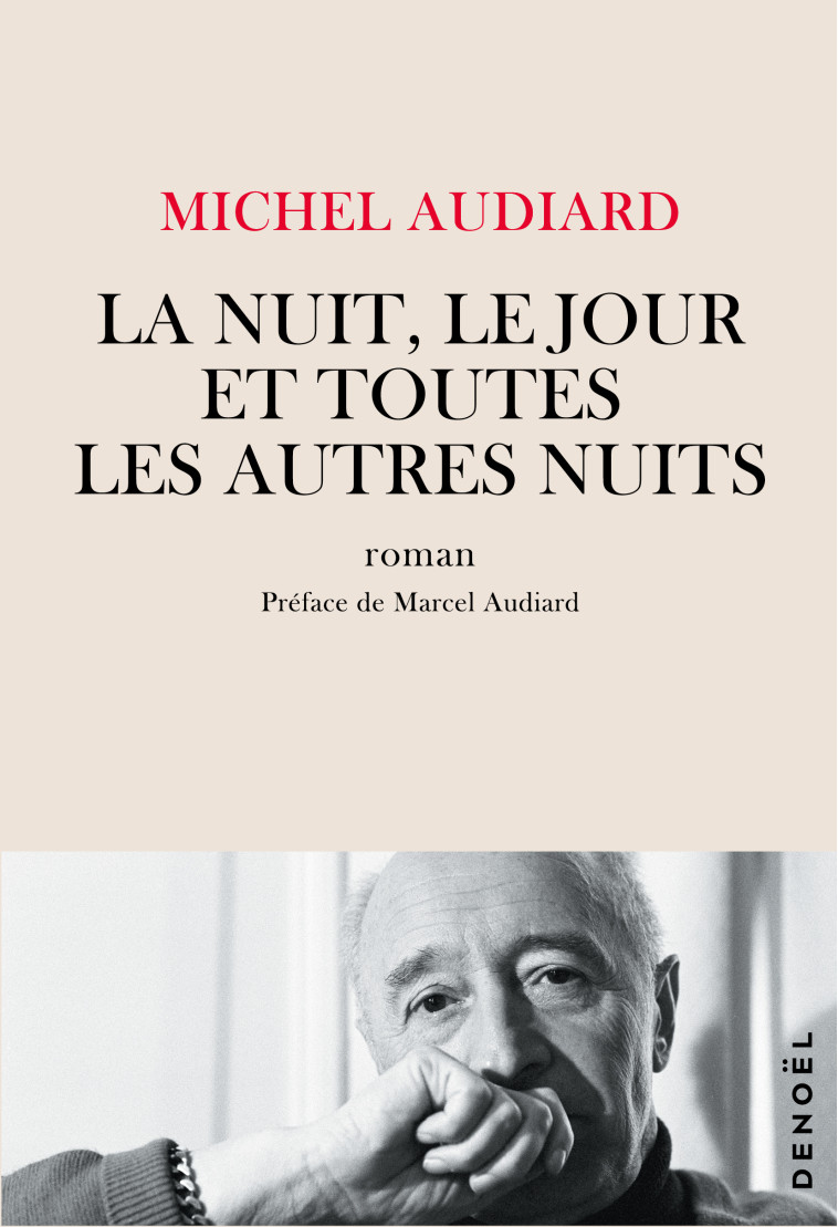 La nuit, le jour et toutes les autres nuits - Michel Audiard - DENOEL