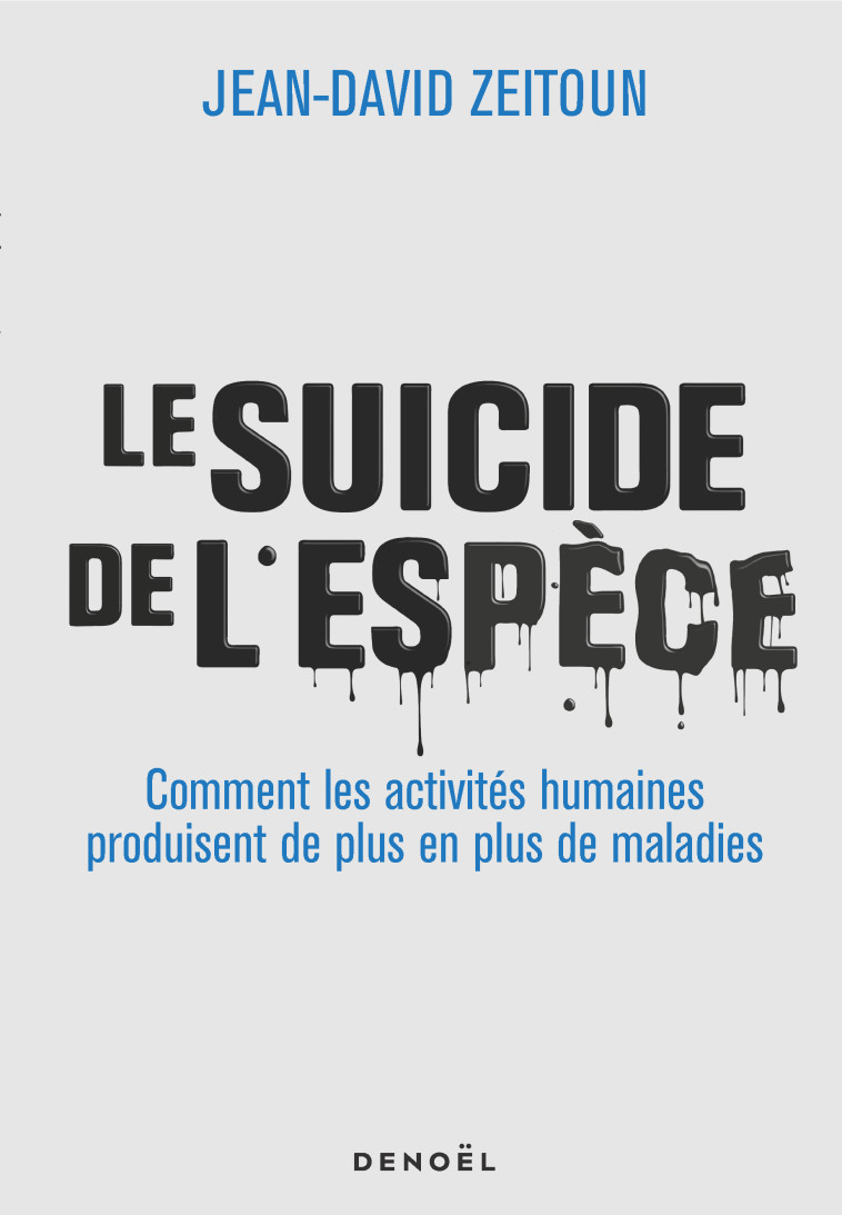 Le Suicide de l'espèce - Jean-David ZEITOUN - DENOEL