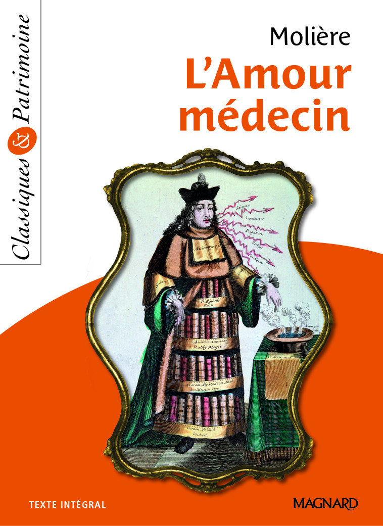 L'Amour médecin - Classiques et Patrimoine -  Molière - MAGNARD