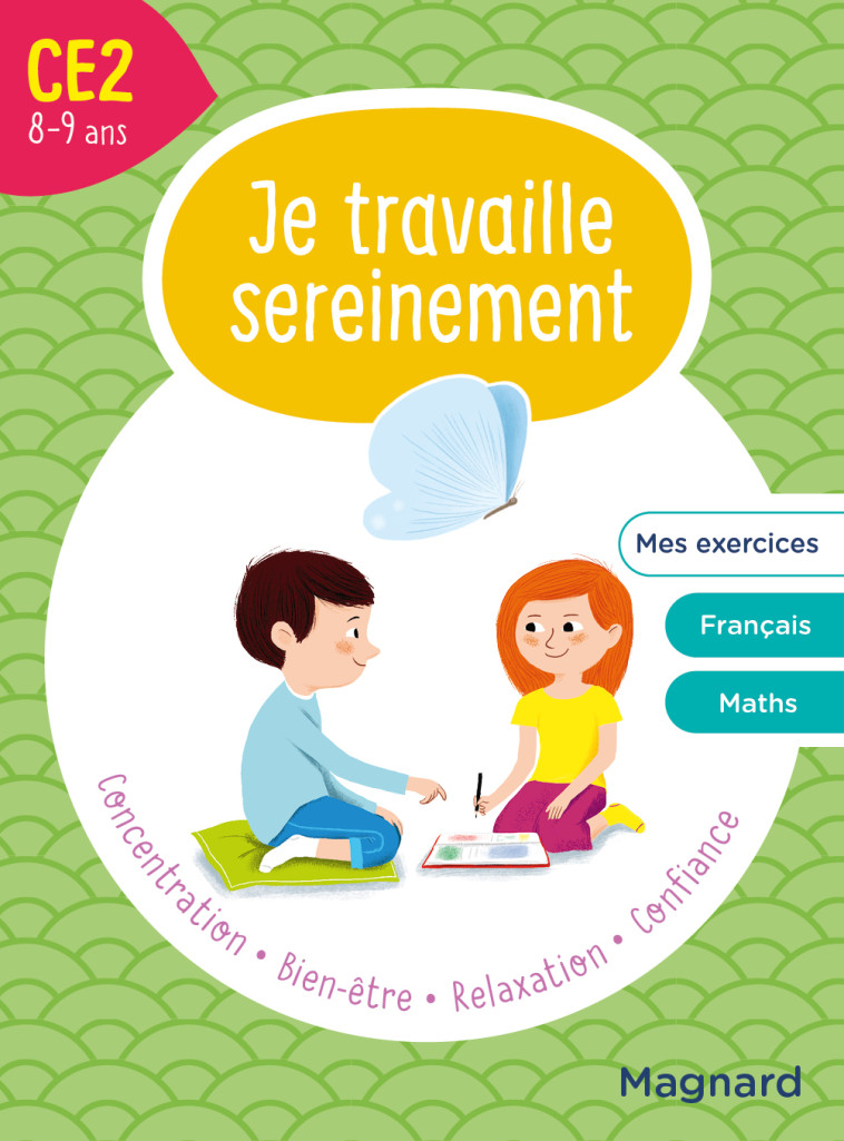 Je travaille sereinement CE2 8-9 ans - Isabelle Collioud-Marichallot - MAGNARD