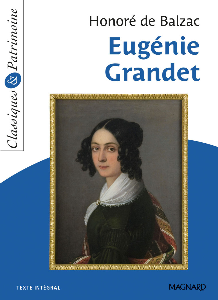 Eugénie Grandet - Classiques et Patrimoine - Honoré Balzac - MAGNARD