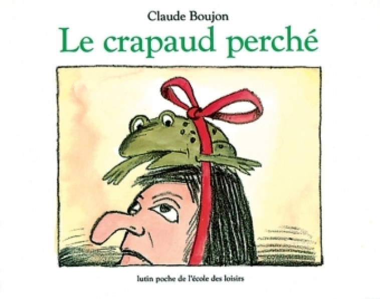 Crapaud perche (Le) - CLAUDE BOUJON - EDL