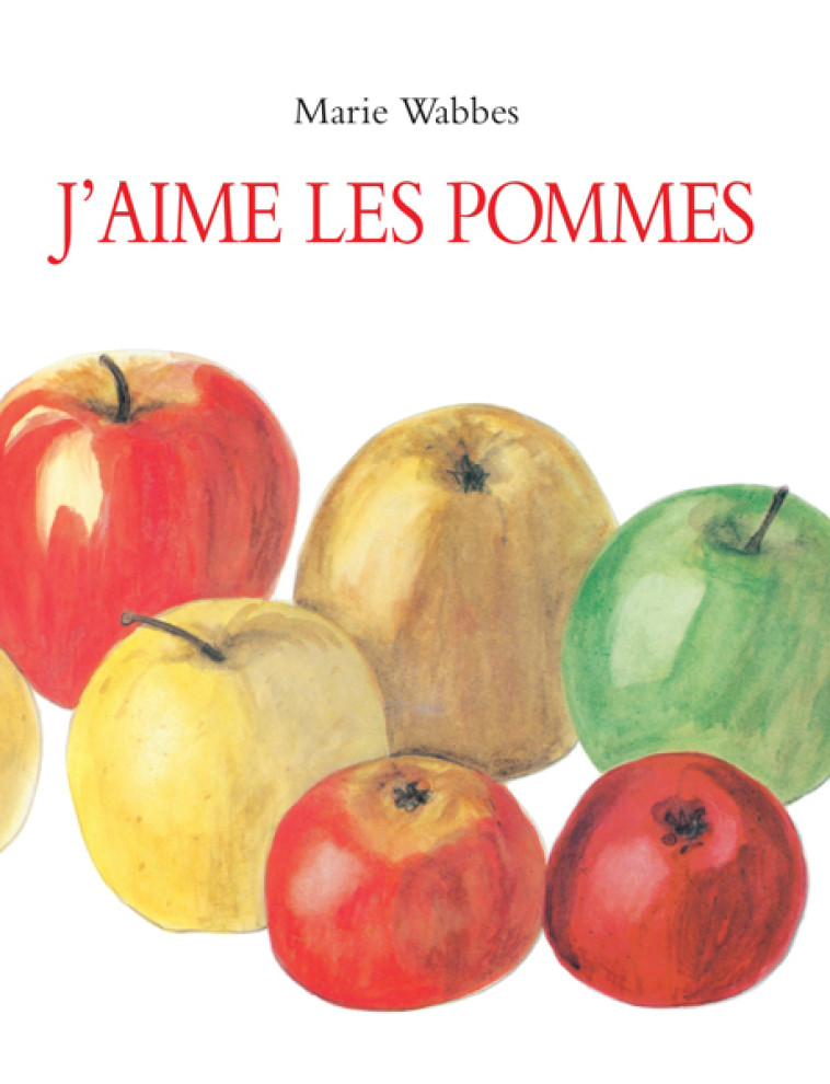 J'aime les pommes - Marie Wabbes - EDL