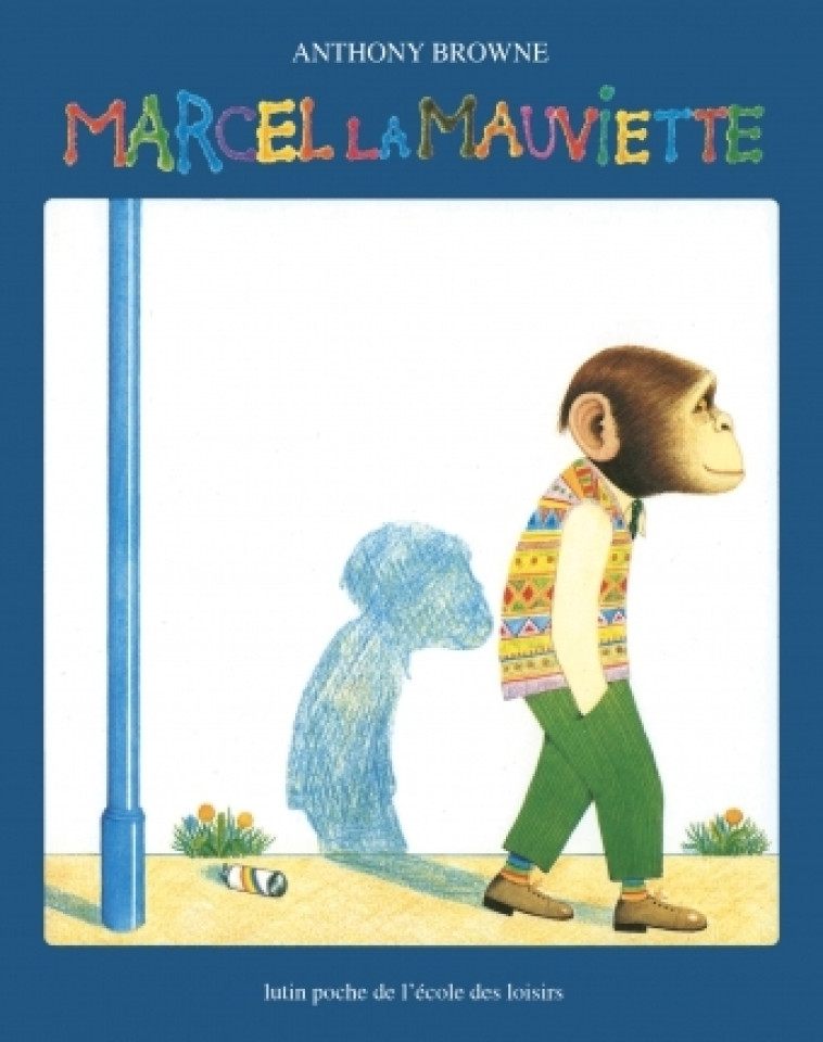 Marcel la mauviette - ANTHONY BROWNE - EDL