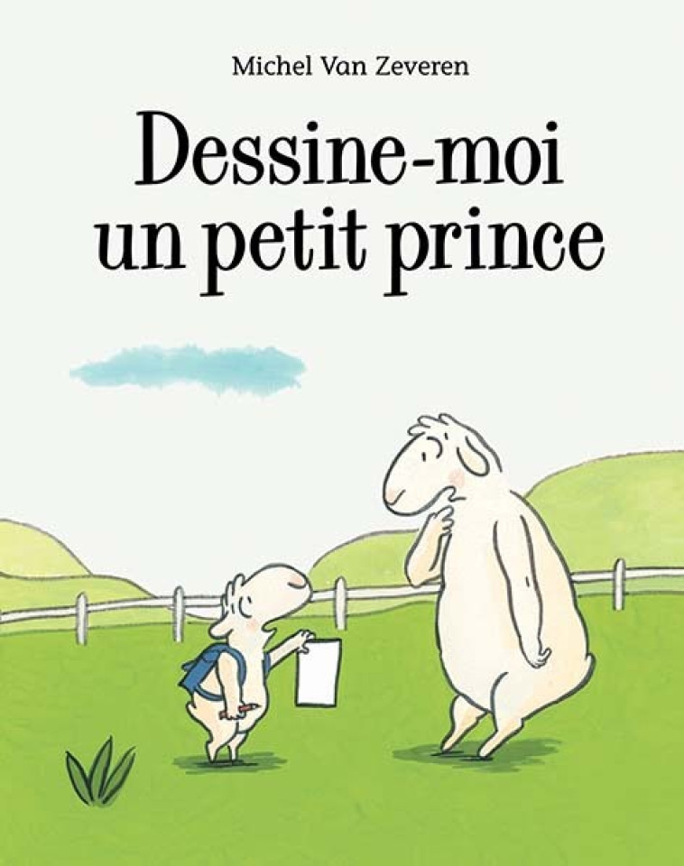 Dessine-moi un petit prince - Michel Van Zeveren - EDL