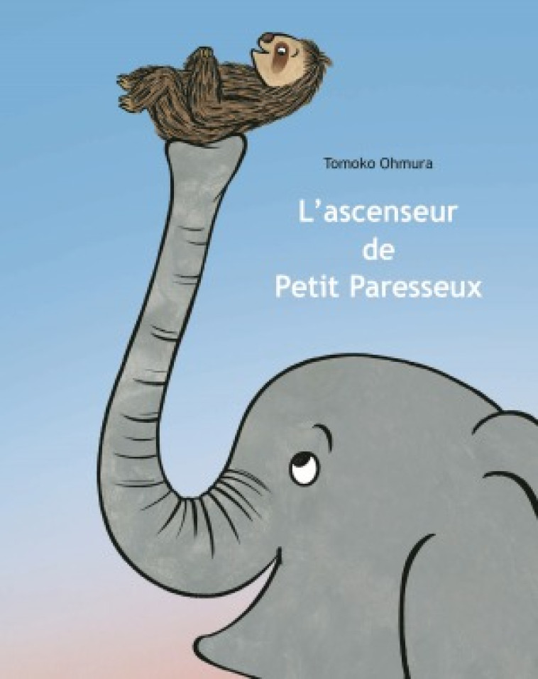 L'ASCENSEUR DE PETIT PARESSEUX - Tomoko Ohmura - EDL