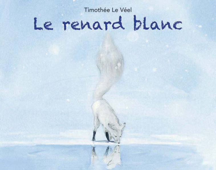 Le renard blanc - Timothée Le Véel - EDL