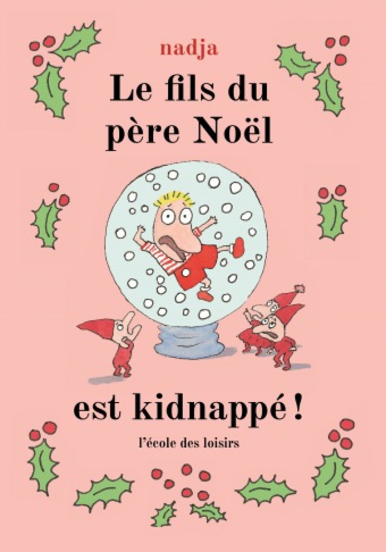 Le fils du père Noël est kidnappé ! -  NADJA - EDL