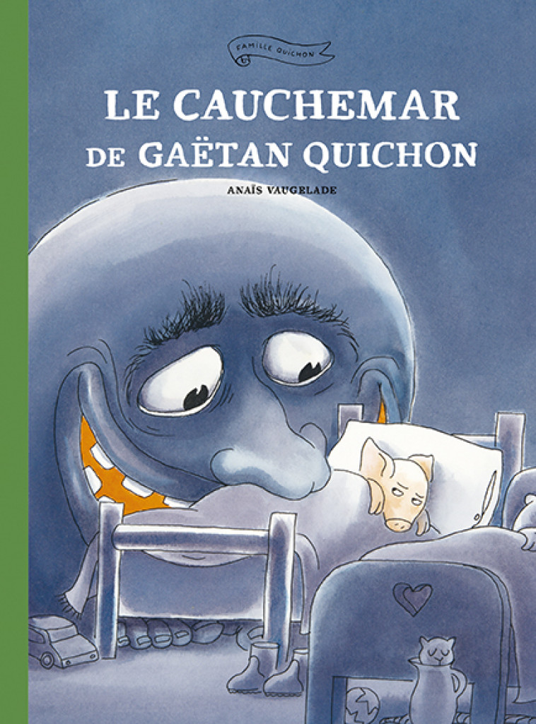 Le cauchemar de Gaëtan Quichon - Anaïs Vaugelade - EDL