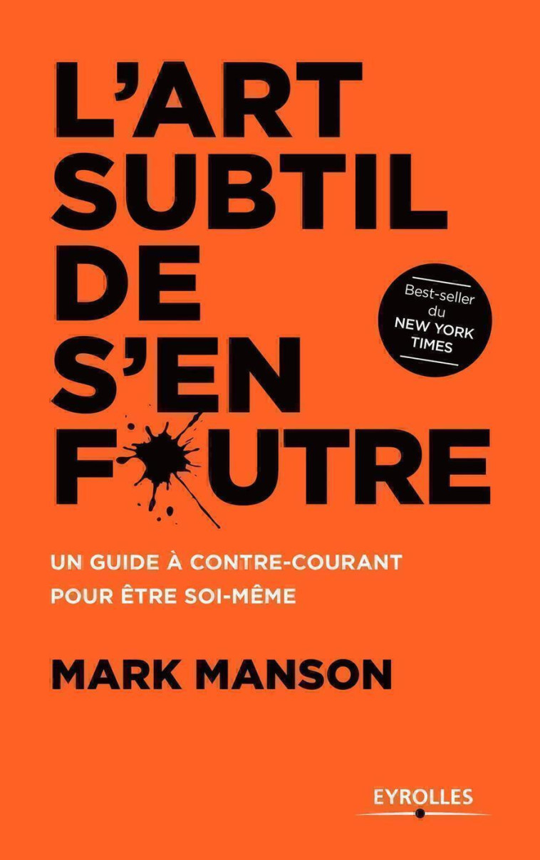 L'art subtil de s'en foutre - Mark Manson - EYROLLES