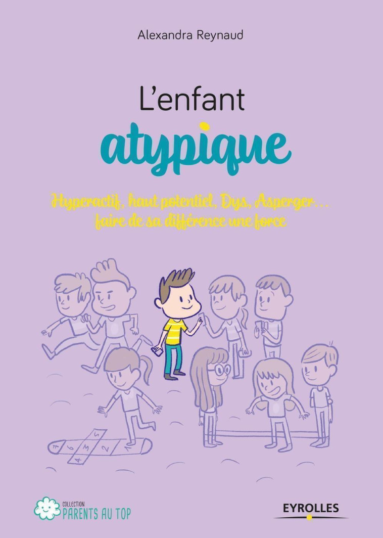 L'enfant atypique - Alexandra Reynaud - EYROLLES