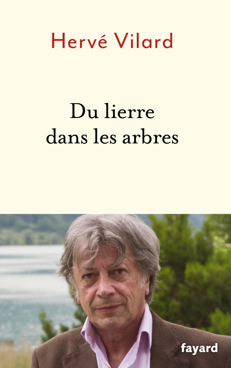 Du lierre dans les arbres - Hervé Vilard - FAYARD