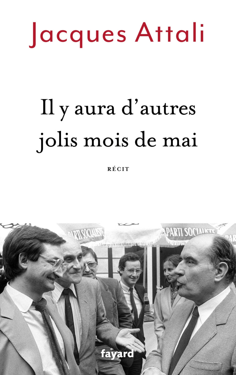 Il y aura d'autres jolis mois de mai - Jacques Attali - FAYARD