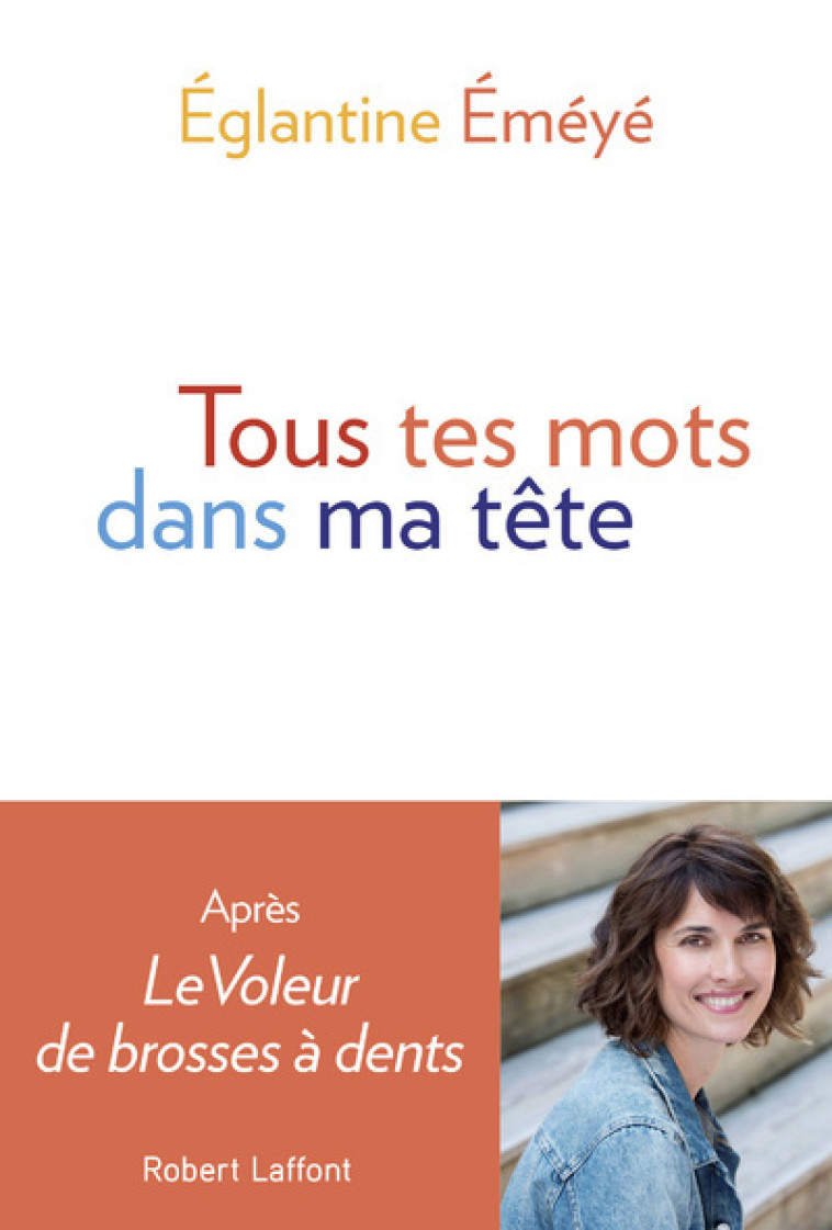 Tous tes mots dans ma tête - Eglantine Emeye - ROBERT LAFFONT