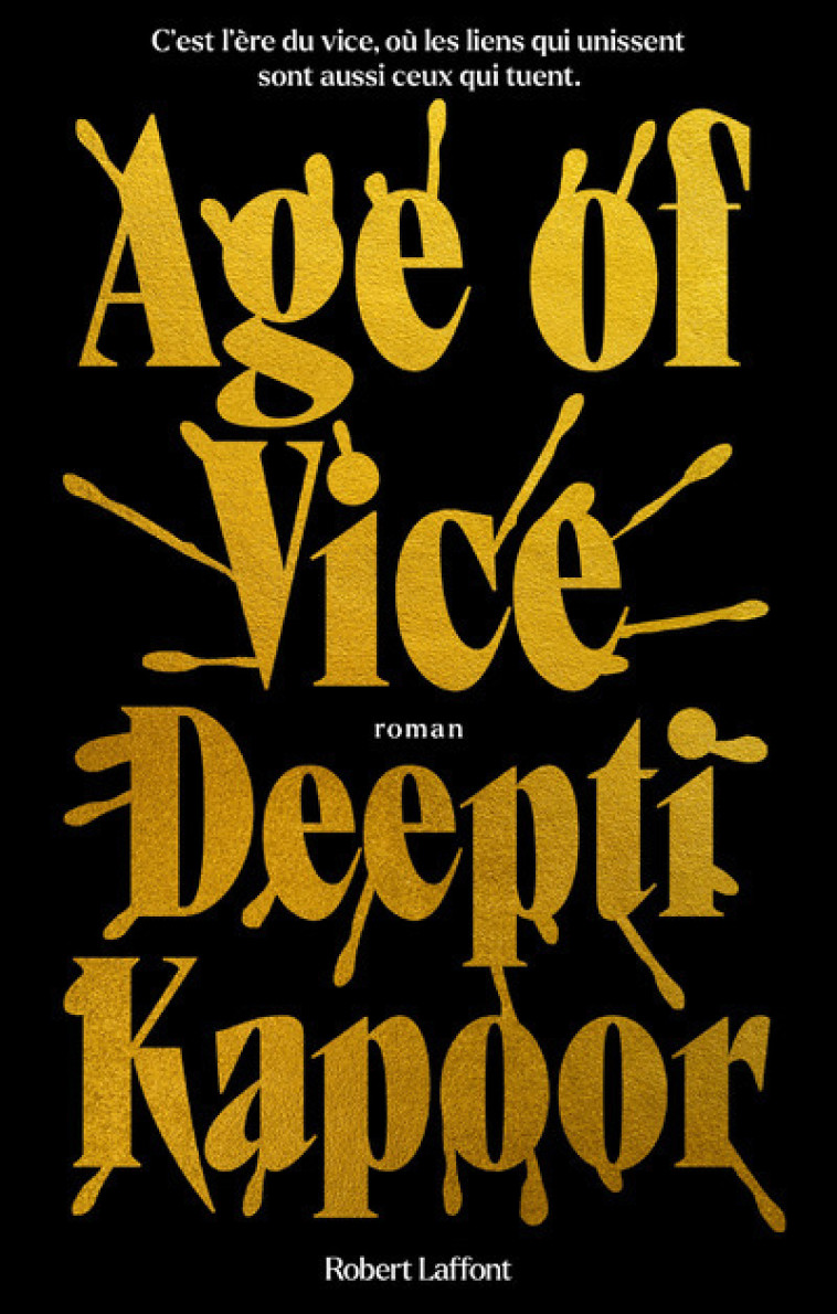 Age of Vice - Deepti Kapoor - ROBERT LAFFONT