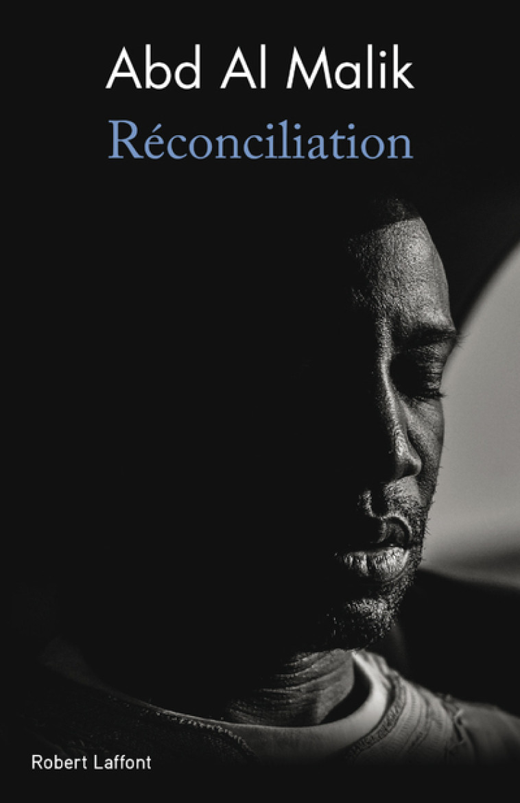 Réconciliation -  Abd al Malik - ROBERT LAFFONT