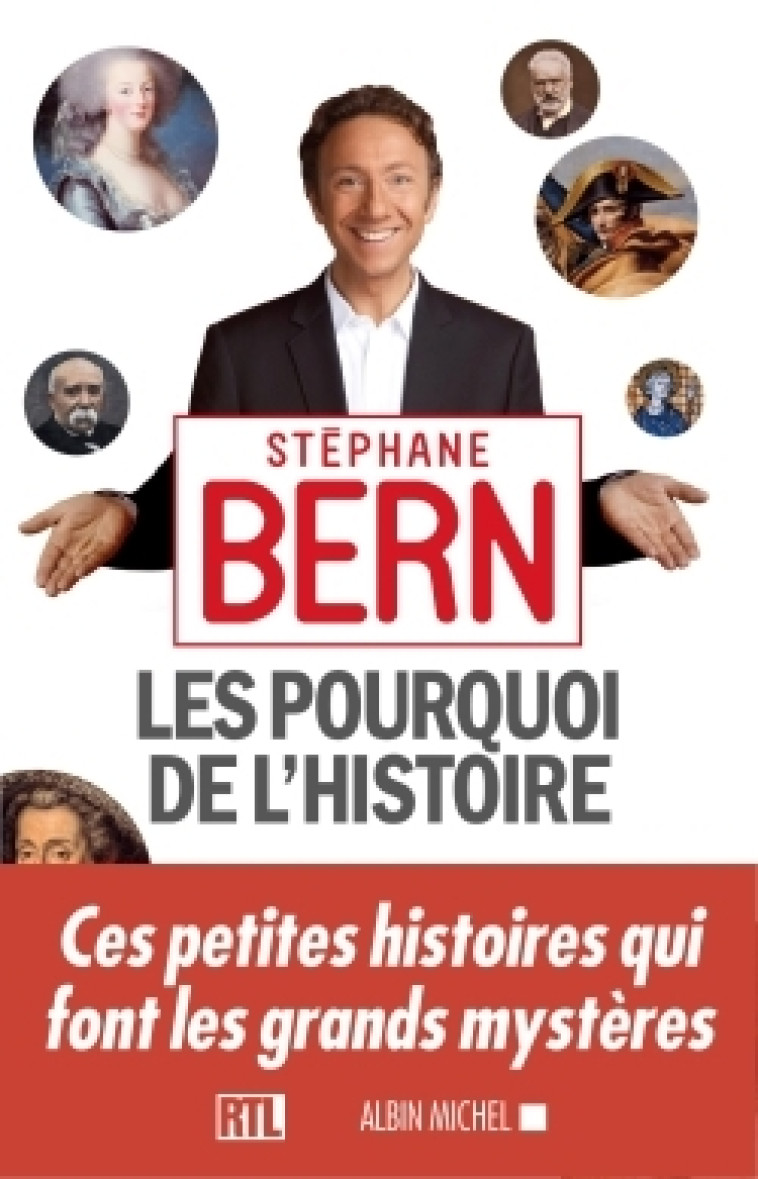 Les Pourquoi de l'Histoire - Stéphane Bern - ALBIN MICHEL