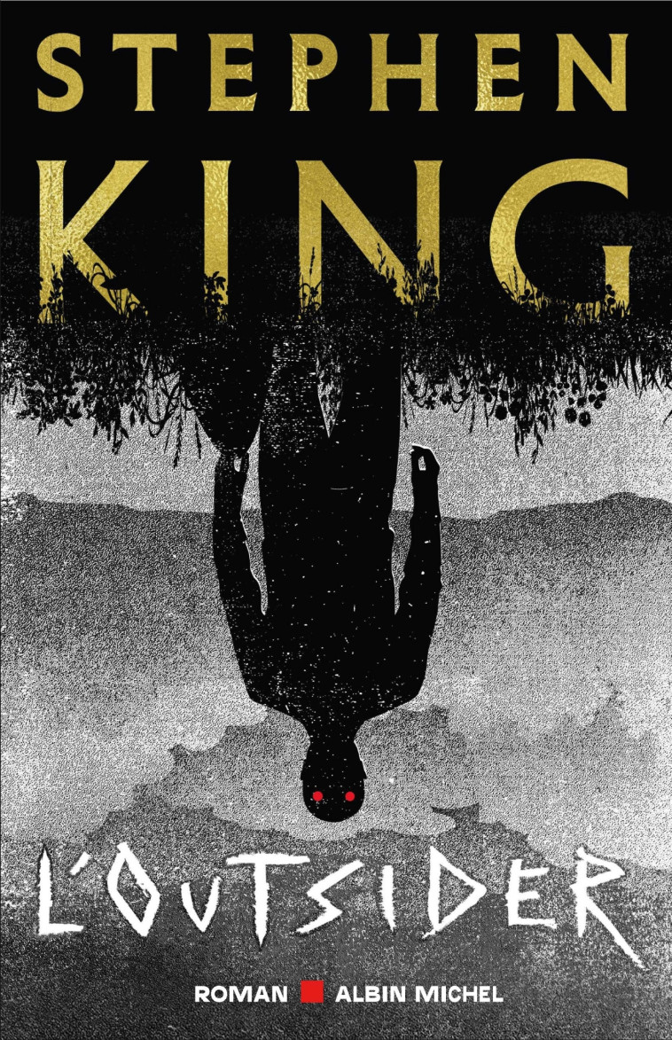 L'Outsider - Stephen King - ALBIN MICHEL