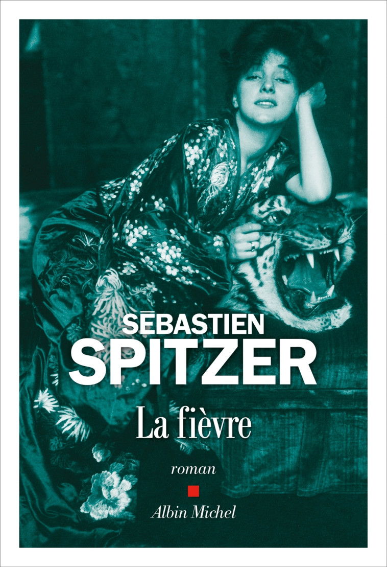 La Fièvre - Sébastien Spitzer - ALBIN MICHEL