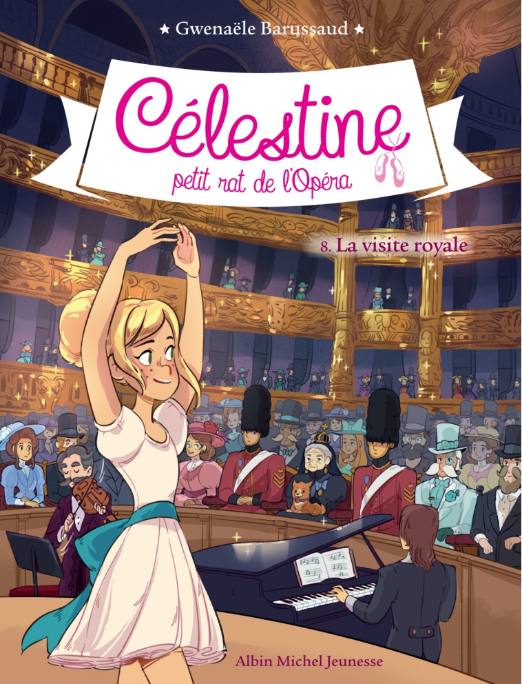 CELESTINE  T 8 - LA VISITE ROYALE - Gwenaële Barussaud - ALBIN MICHEL