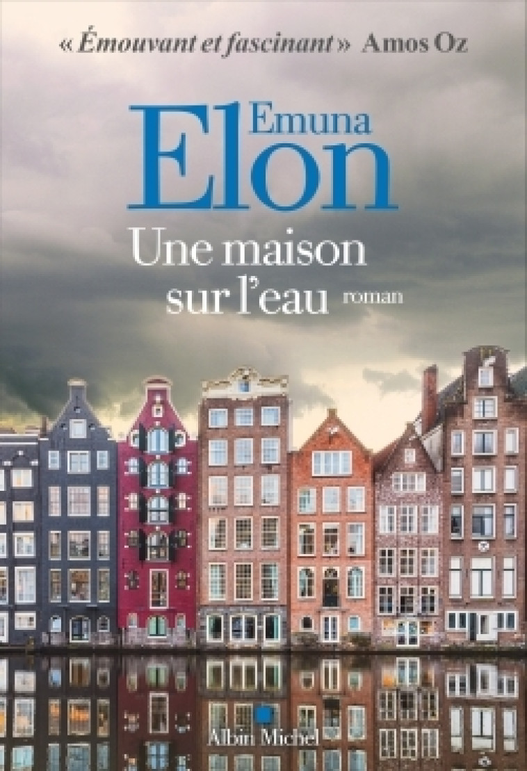 Une maison sur l'eau - Emuna Elon - ALBIN MICHEL