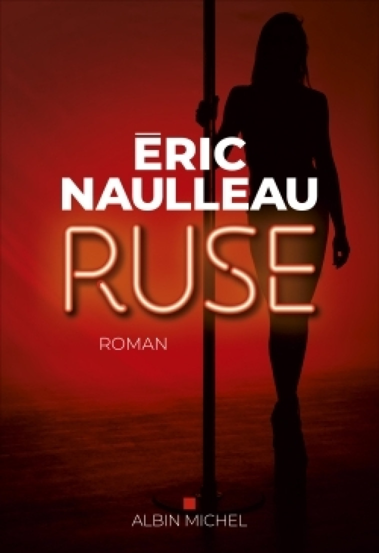 Ruse - Eric Naulleau - ALBIN MICHEL