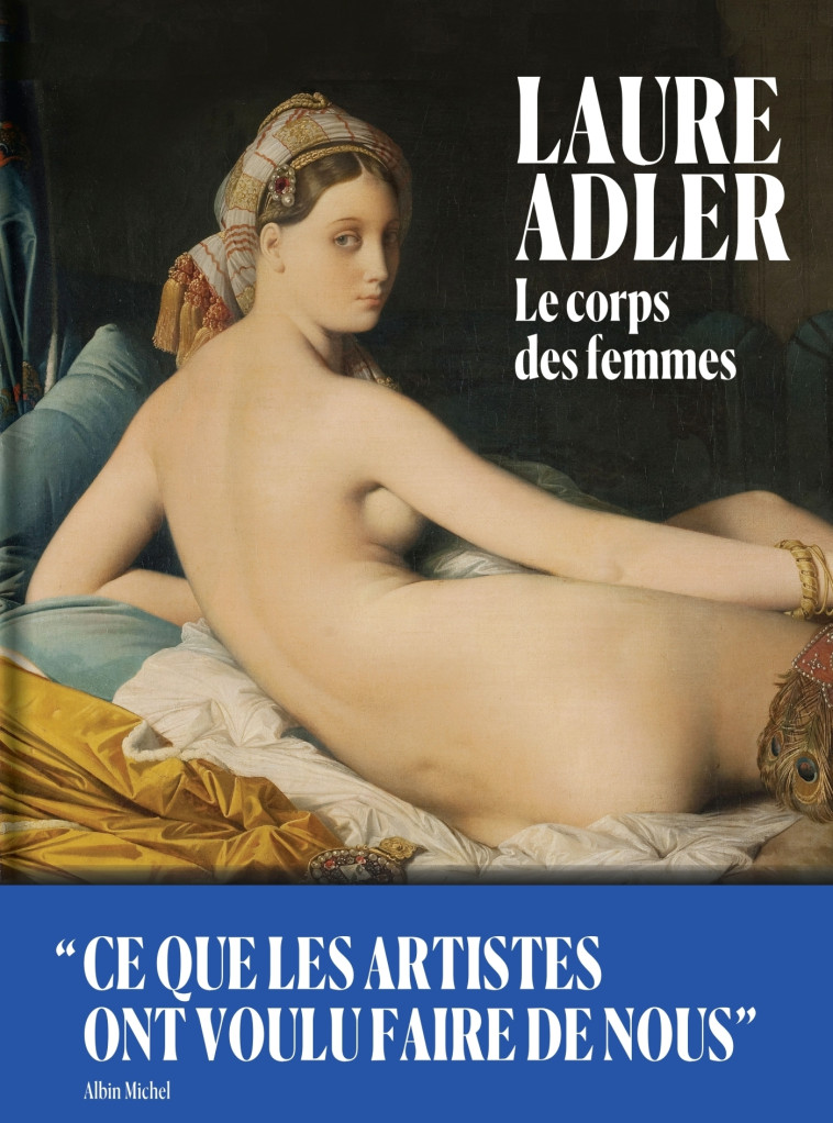 Le Corps des femmes - Laure Adler - ALBIN MICHEL