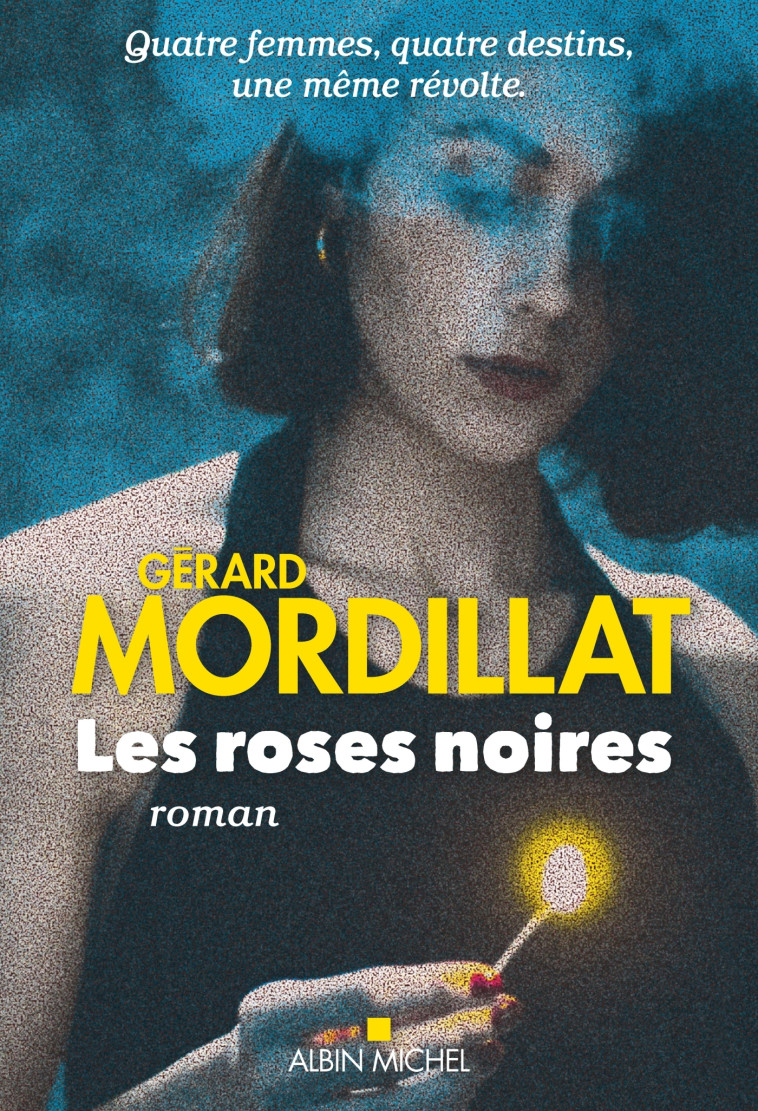 Les Roses noires - Gérard Mordillat - ALBIN MICHEL