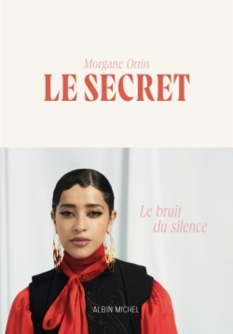 Le Secret - Morgane Ortin - ALBIN MICHEL