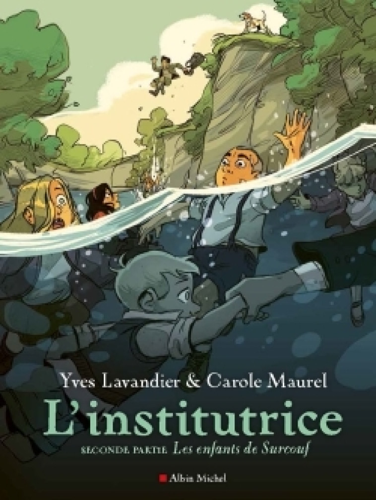 L'Institutrice - Seconde partie : Les Enfants de Surcouf - Yves Lavandier - ALBIN MICHEL