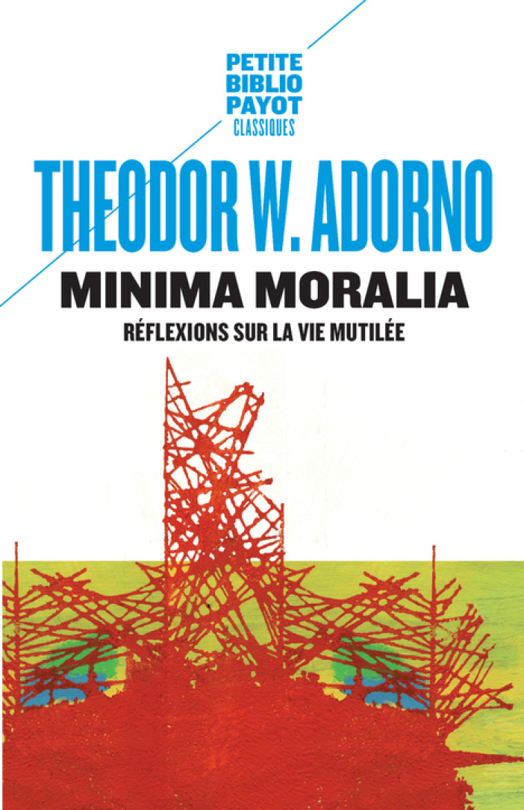 Minima moralia - Theodor W. ADORNO - PAYOT