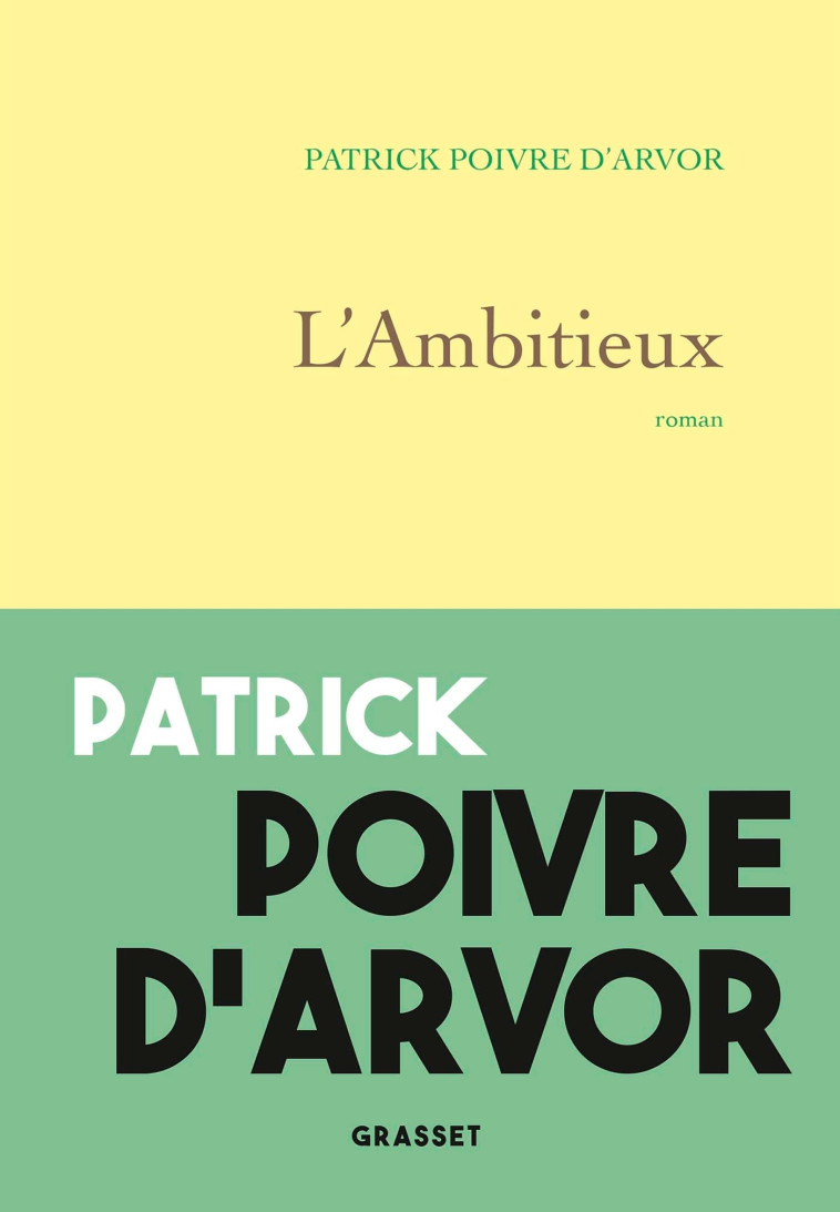 L'ambitieux - Patrick Poivre d'Arvor - GRASSET