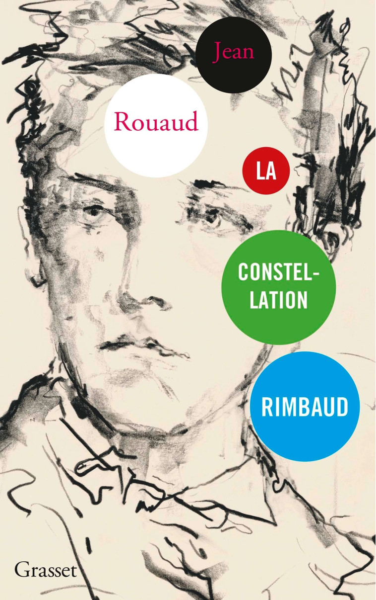 La constellation Rimbaud - Jean Rouaud - GRASSET